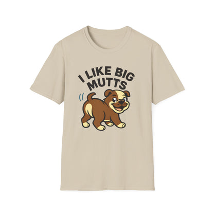 I Like Big Mutts T-shirt