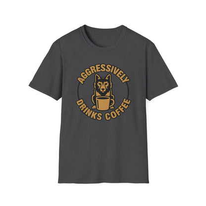 Aggressively Drinks Coffee T-shirt