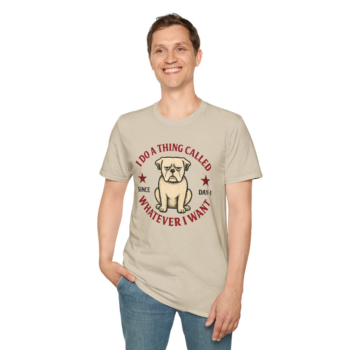 I do a thing called whatever I want T-shirt