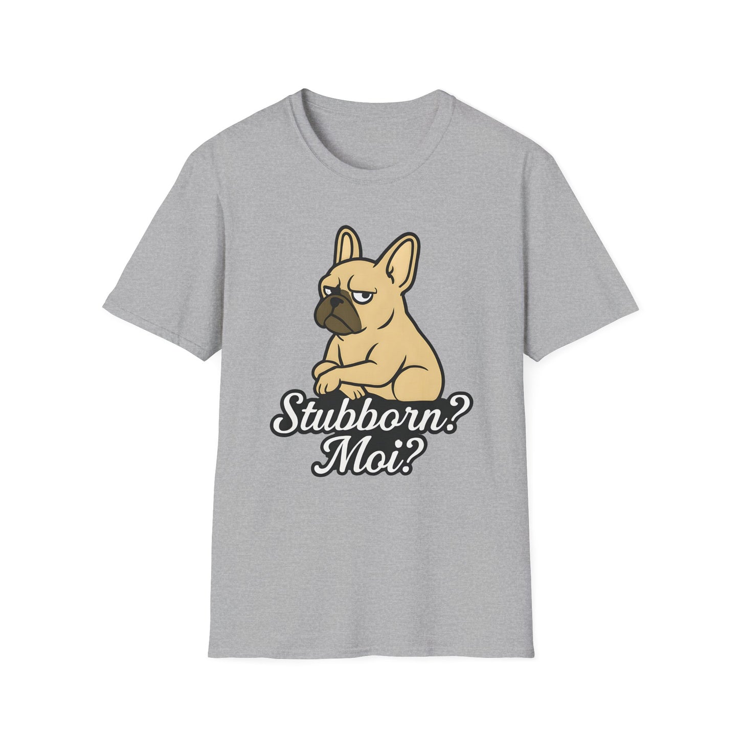Stubborn? Moi? T-Shirt